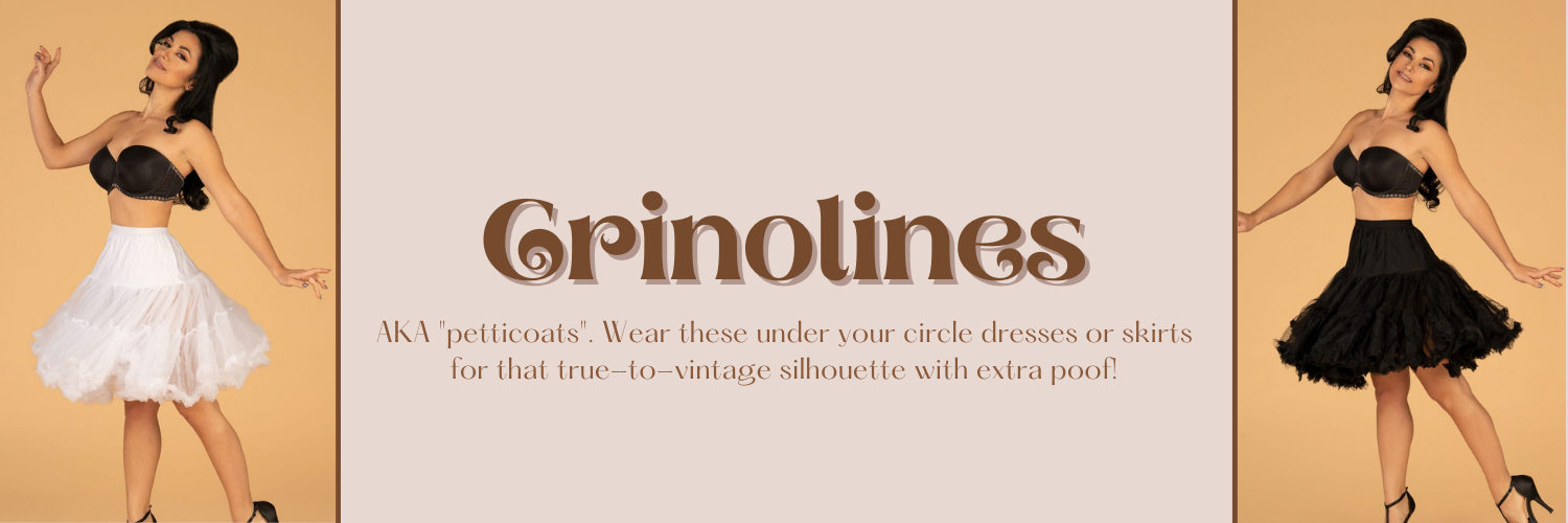 Crinolines (Petticoats)